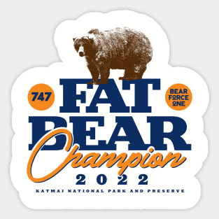 Fat Bear Week Champion - 747 Sticker
